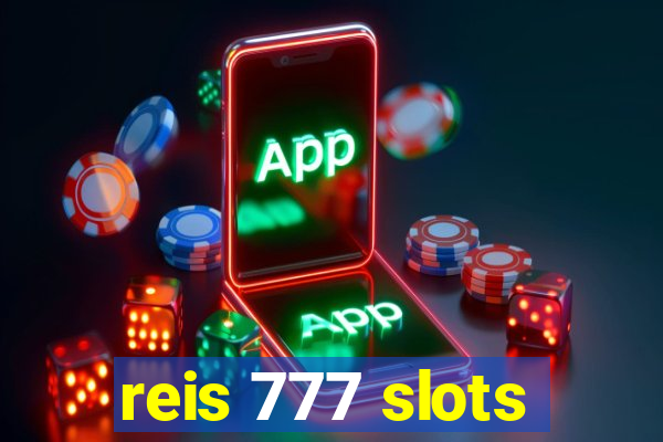 reis 777 slots
